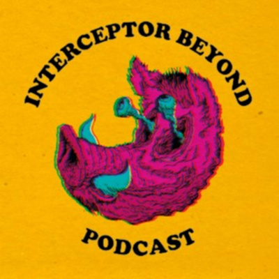 Interceptor Beyond Podcast