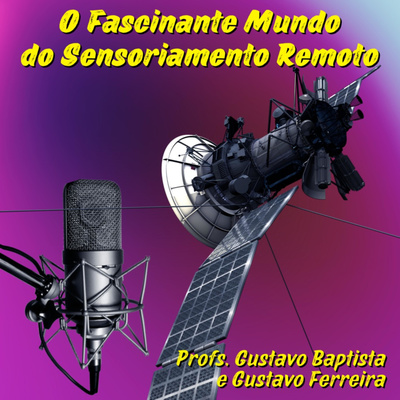 O Fascinante Mundo do Sensoriamento Remoto