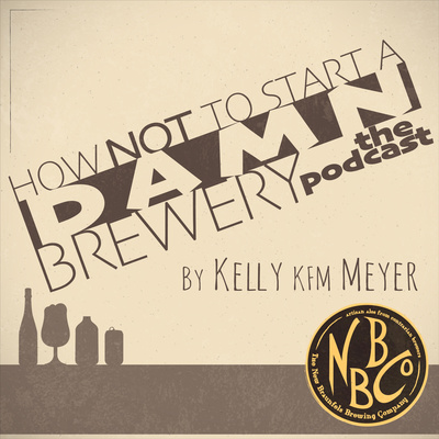 How NOT To Start A Damn Brewery: the podcast