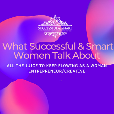 What Successful & Smart Women Talk About
