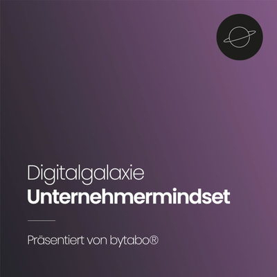 Digitalgalaxie Unternehmermindset