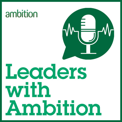 Leaders with Ambition