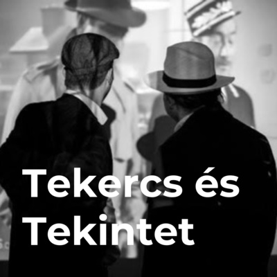 Tekercs és Tekintet