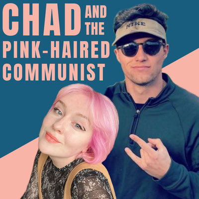 chad and the pink-haired communist