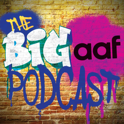 The Big AAF Podcast