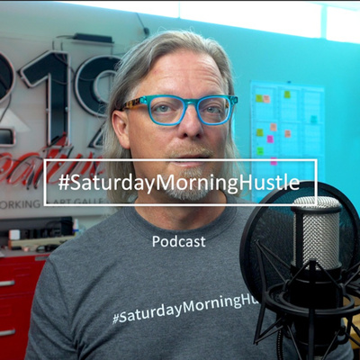 #SaturdayMorningHustle Podcast
