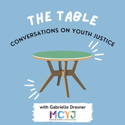 The Table: Conversations on Youth Justice