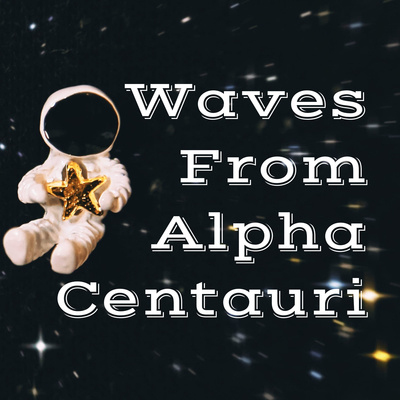 Waves From Alpha Centauri