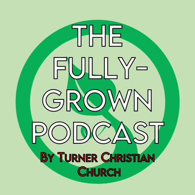 The Fully-Grown Podcast