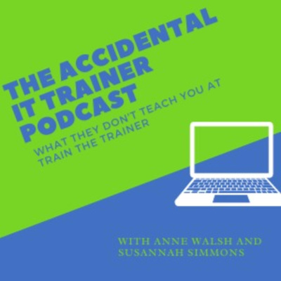 The Accidental IT Trainer Podcast