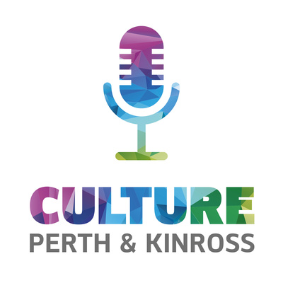 The Culture Perth & Kinross Podcast