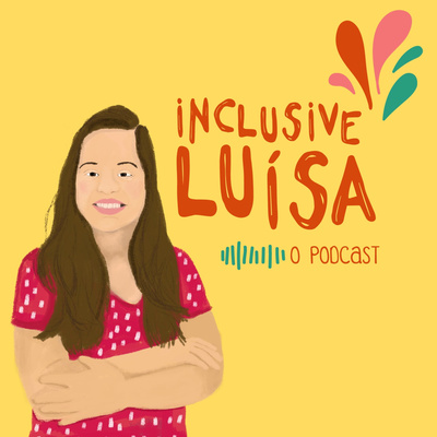 Inclusive Luísa
