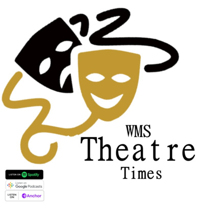 WMSTheatre Times Podcast