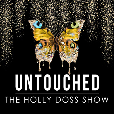 UNTOUCHED: The Holly Doss Show