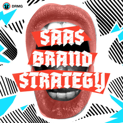 The SaaS Brand Strategy Show