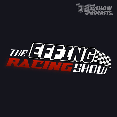 The Effing Racing Show
