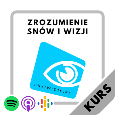 Kurs "Zrozumienie Snów i Wizji" (sny, interpretacja snów)