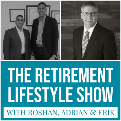 Retirement Lifestyle Show
with Roshan Loungani, Erik Olson & Adrian Nicholson