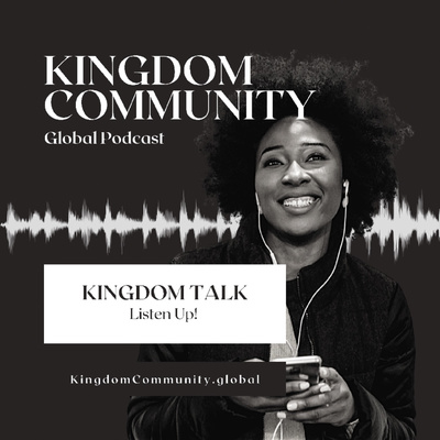 The Kingdom Community Podcast