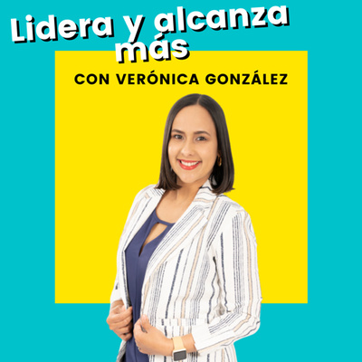 Lidera y alcanza más con Verónica González