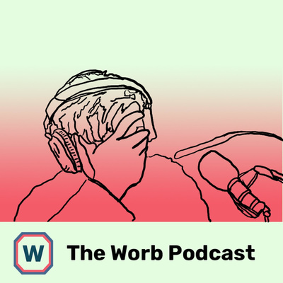 The Worb Podcast