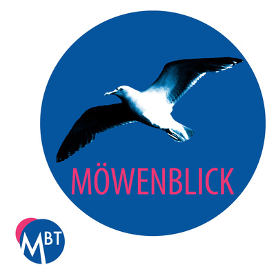 Möwenblick - der Podcast des MBT Berlin