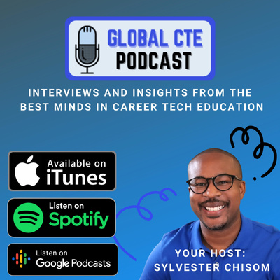 Global Career Tech Education Podcast: Hosted by Sylvester Chisom