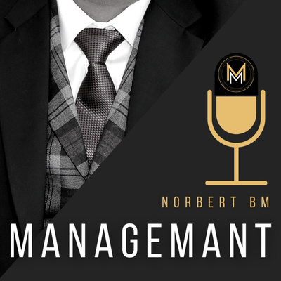 This is Management with Norbert BM