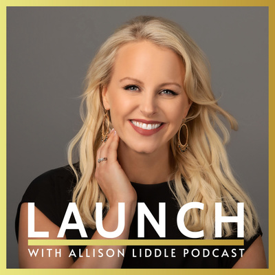 LAUNCH Podcast with Allison Liddle