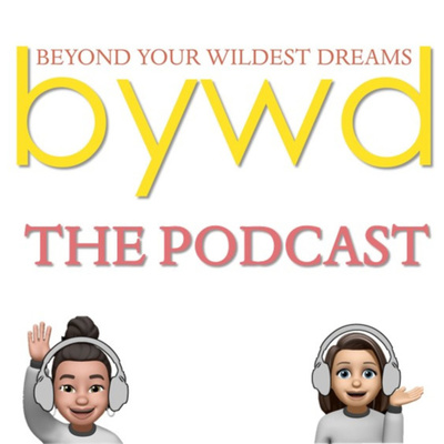 The Beyond Your Wildest Dreams Podcast