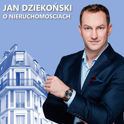 Jan Dziekoński o Nieruchomościach