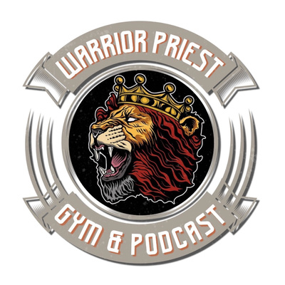 The Warrior Priest Podcast