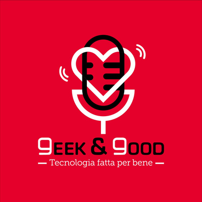 Geek & Good - Tecnologia fatta per bene