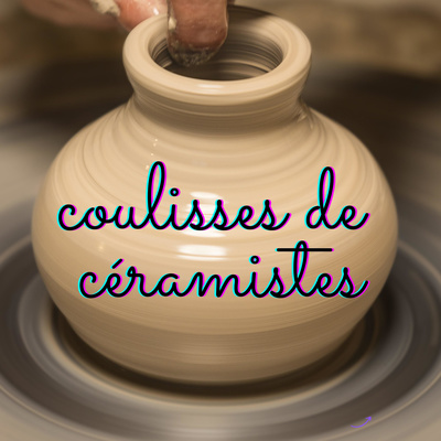 Poterie : Dans les coulisses de céramistes