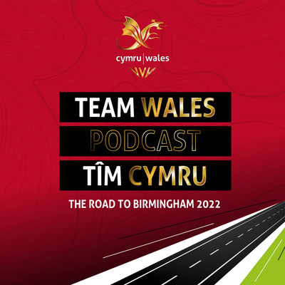 Team Wales / Tîm Cymru - The Road to Birmingham 