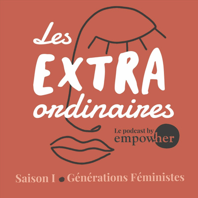 Les Extraordinaires - Saison 1 - Générations féministes 