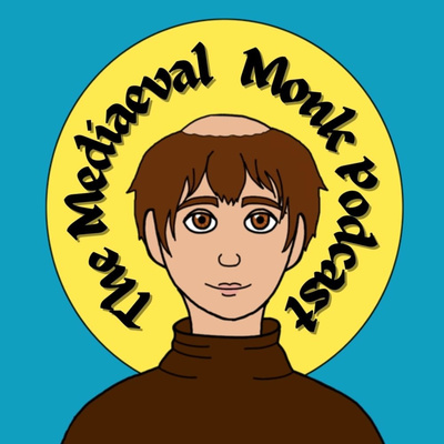 The Mediaeval Monk Podcast