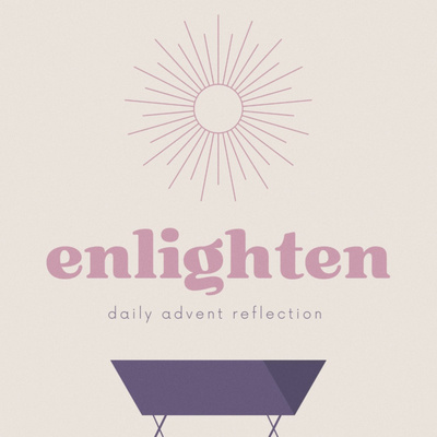 Enlighten: Advent Reflections