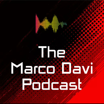 The Marco Davi Podcast