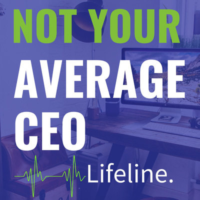 Not Your Average CEO Lifeline