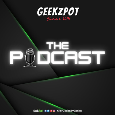 GeekZpot: The Podcast
