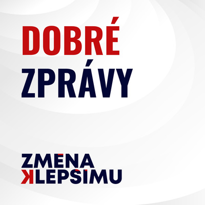 Dobré zprávy Změny k lepšímu