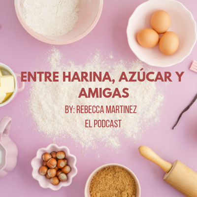 Entre harina, azúcar y amigas