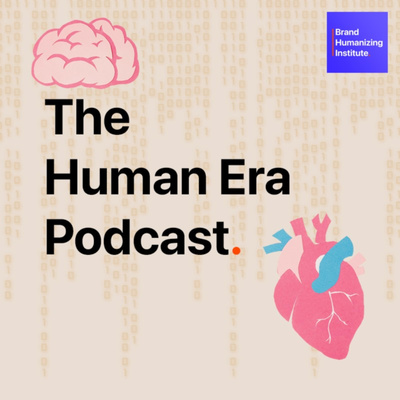 The Human Era Podcast