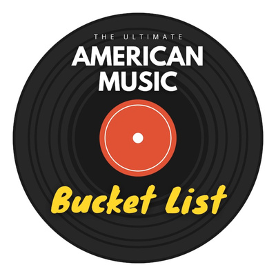 The Ultimate American Music Bucket List