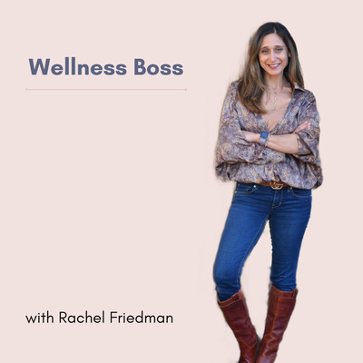 Wellness Boss Podcast