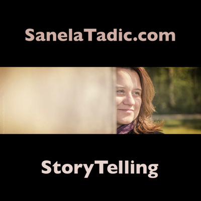 SanelaTadic.com ~ StoryTelling