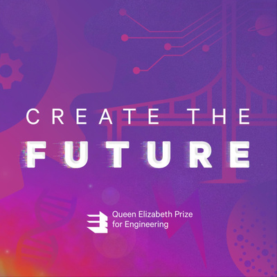 Create the Future: An Engineering Podcast