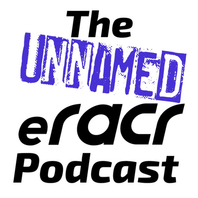 The Unnamed eRacr Podcast