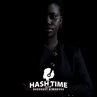 Hash Time with Nabuguzi Kiwanuka